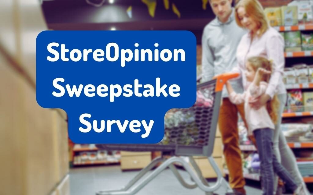 How to Participate in StoreOpinion Sweepstakes?
